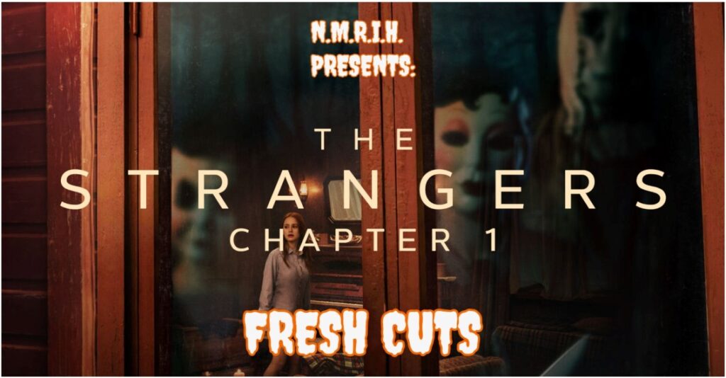 Fresh Cuts Movie Podcast – The Strangers: Chapter 1 (2024)
